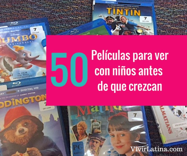 50 Películas para ver con niños antes de que crezcan